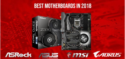 Best Motherboards in 2018