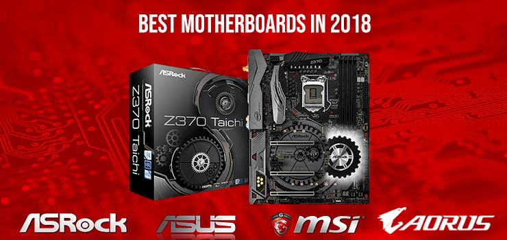 Best Motherboards in 2018