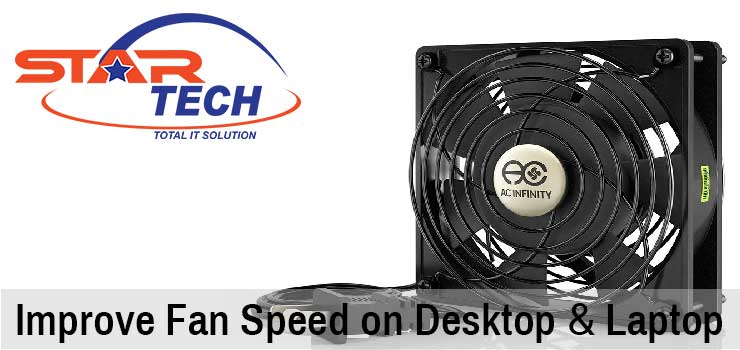 Improve Fan Speed on Your Laptop and Desktop Computer- Simple DIY Tips