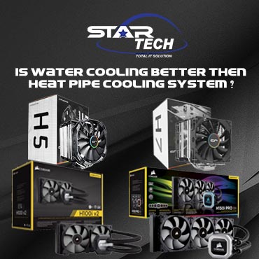 Is Water Cooling System Better Then Heat Pipe Cooling System?