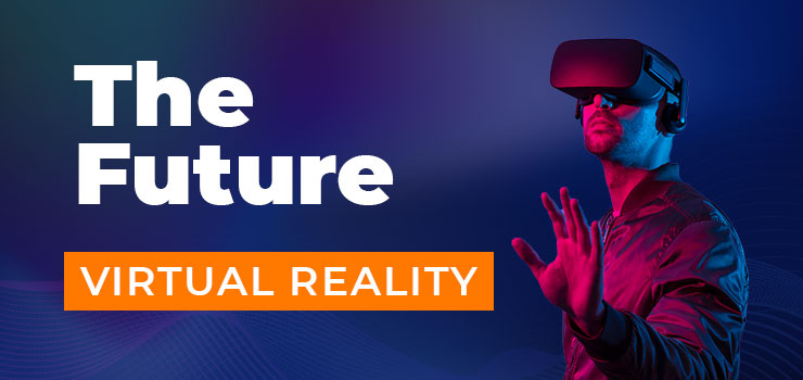 VR will be part of Our Future Life, Here’s How