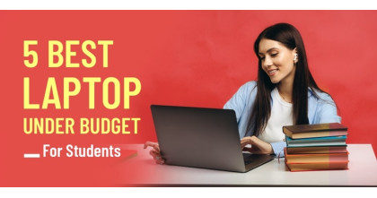 Top 5 Best Budget Laptops for Students in 2023