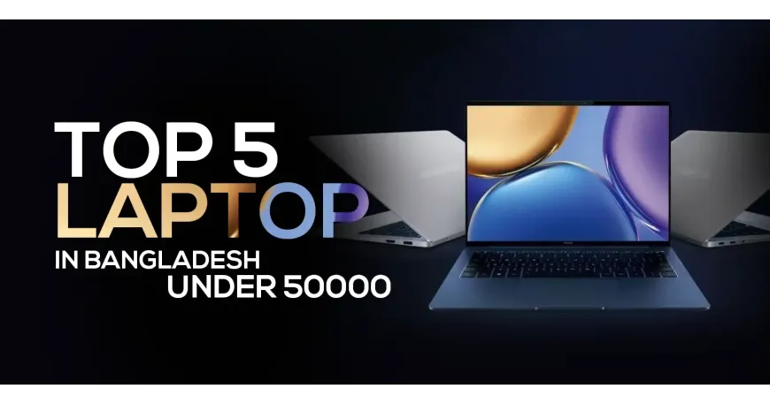 Best Laptop Under 50000 in Bangladesh