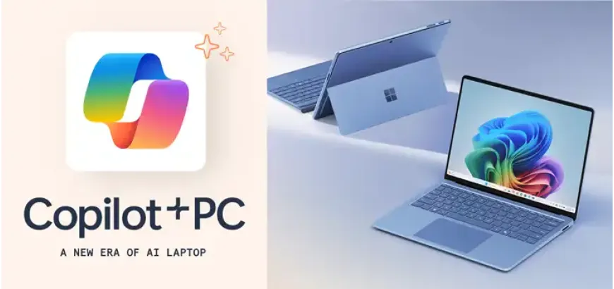 Copilot+ PC: New Era of AI Laptops