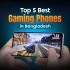 Mobile Phone for Gaming: Top 5 Best Gaming Phones in Bangladesh 2024