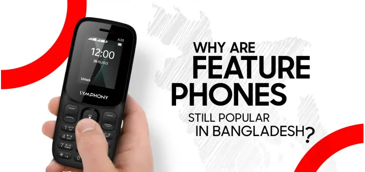 Why Are Feature Phones Still Popular in Bangladesh?