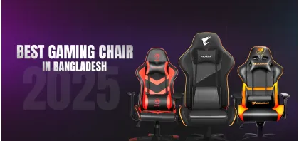 Best Gaming Chairs in Bangladesh to Buy in 2025
