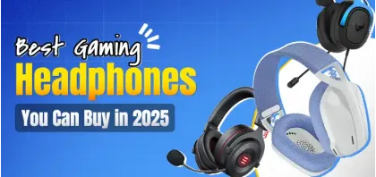 Best Gaming Headphones You Can Buy in 2025