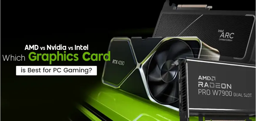 AMD vs Nvidia vs Intel: Which Graphics Card Brand is Best for Gaming?