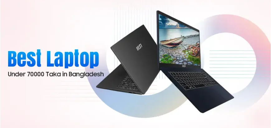 Best Laptop Under 70000 Taka in Bangladesh