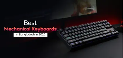 Best Mechanical Keyboard in Bangladesh 2025