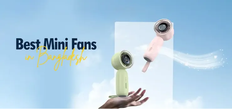 Best Mini Fans for Desk, Travel, and Outdoor Use in Bangladesh