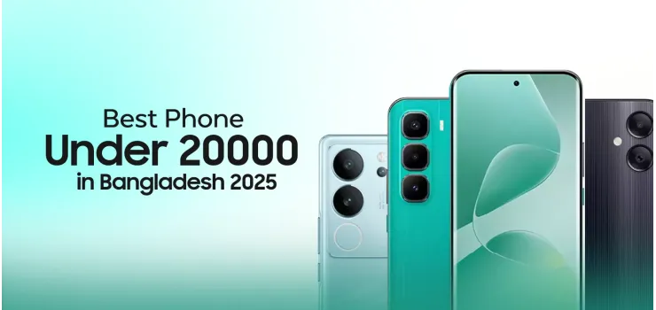 Best Mobile Phone Under 20000 in Bangladesh 2025