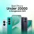 Best Mobile Phone Under 20000 in Bangladesh 2025