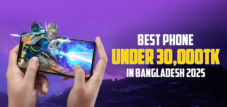 Best Phone Under 30000 in Bangladesh 2025
