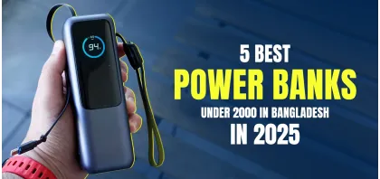 5 Best Power Banks Under 2000 in Bangladesh 2025: Stay Powered on a Budget