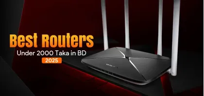 Best Routers Under 2000 Taka in Bangladesh 2025