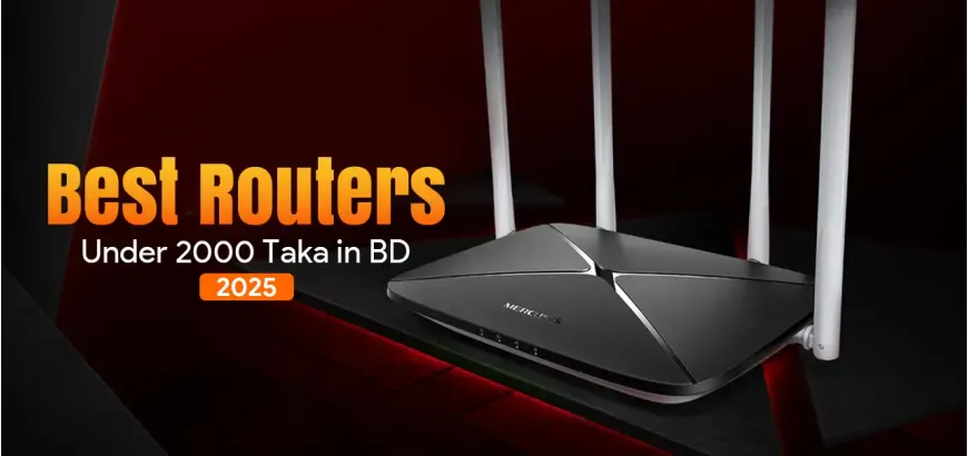 Best Routers Under 2000 Taka in Bangladesh 2025
