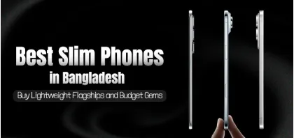 Best Slimmest Phones in Bangladesh: Buy Lightweight Flagships & Budget Gems in 2025
