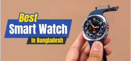 Best Smart Watches in Bangladesh: Your Smart Living in 2025 Starts Here!