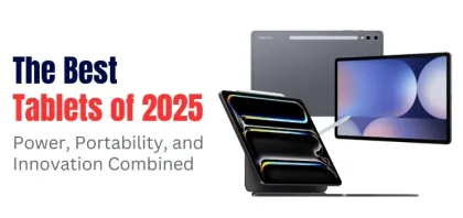 The Best Tablets of 2025 in Bangladesh: Top Android & iPads