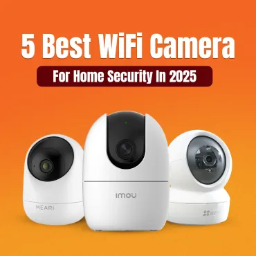 Best WiFi Cameras for Home Security in Bangladesh