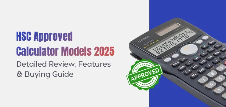 HSC Approved Calculator Models in 2025: Detailed Review, Features & Buying Guide