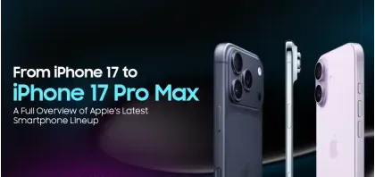 From iPhone 17 to iPhone 17 Pro Max: A Full Overview of Apple’s Latest Smartphone Lineup
