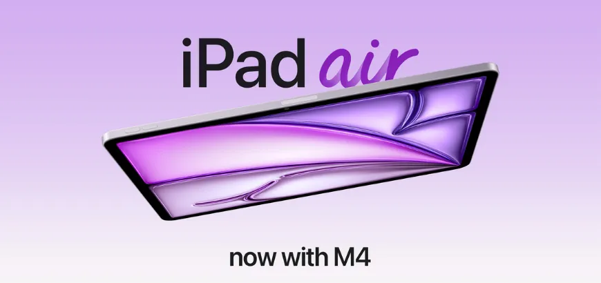 Apple Unveils The New iPad Air M4: Faster, Smarter, and More Powerful