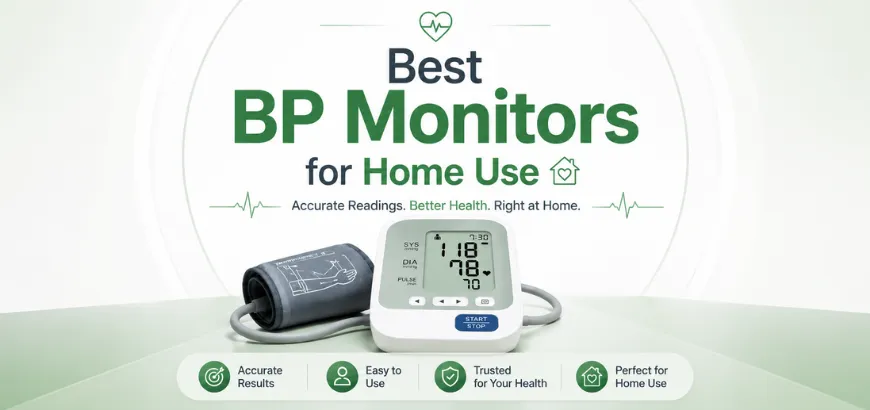 Best Blood Pressure Monitors for Home Use| Top 5 Easy-to-Use Choices