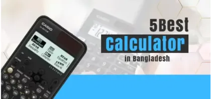 Best Calculators for Every Need in Bangladesh: From Students to Professionals