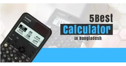 Best Calculators for Every Need in Bangladesh: From Students to Professionals
