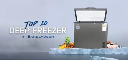 Top 10 Best Deep Fridge in Bangladesh-2026