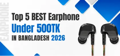 Top 5 Best Earphones Under 500 TK in Bangladesh 2026