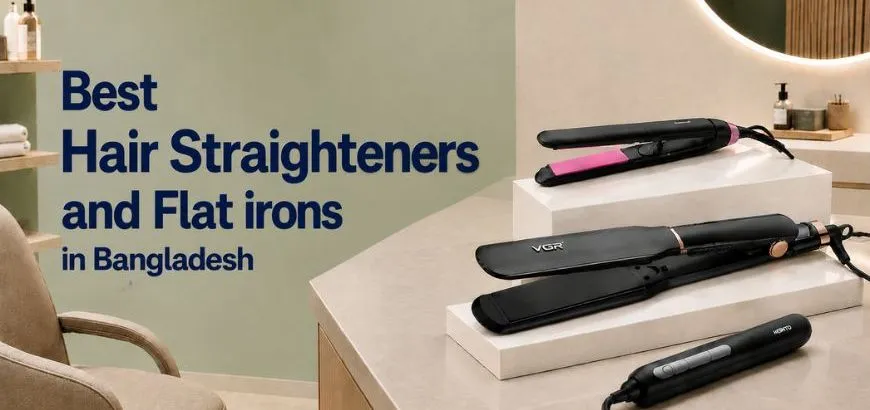 Best Hair Straighteners and Flat Irons in Bangladesh