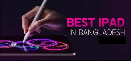 Best iPads in Bangladesh in 2026