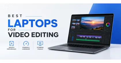 Best Laptop For Video Editing in Bangladesh