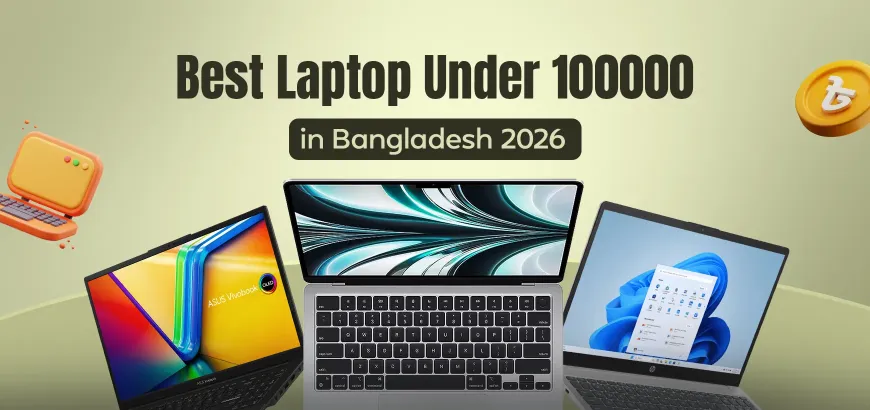 Best Laptop Under 100000 in Bangladesh