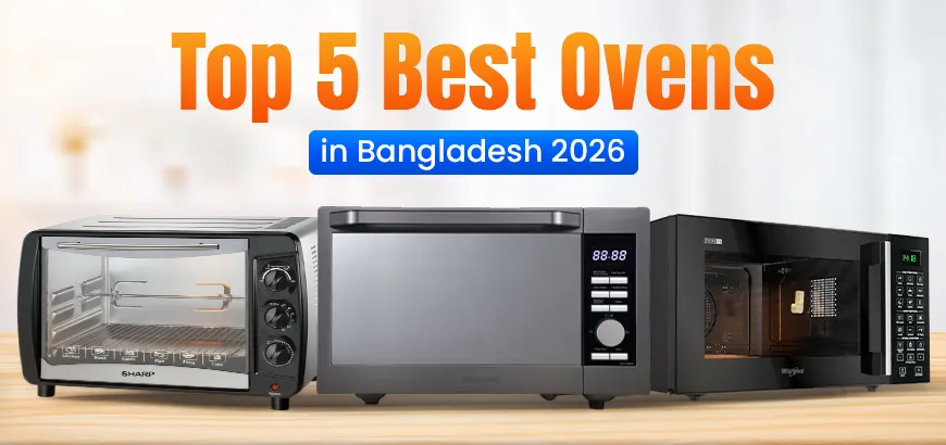 Top 5 Best Ovens in Bangladesh in 2026