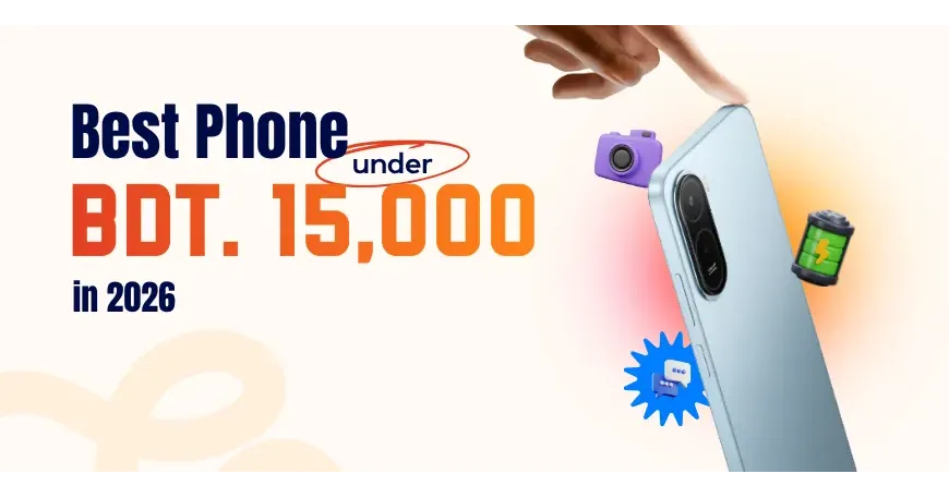 Best Phone Under 15000 in Bangladesh