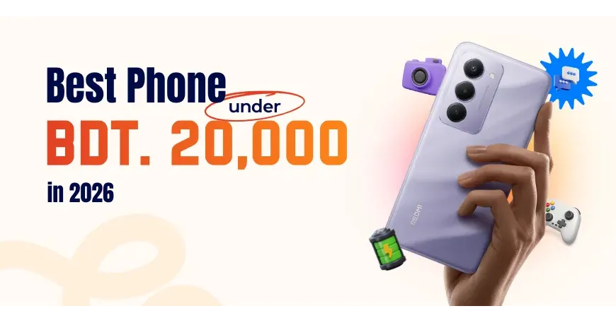Best Phone Under 20000 in Bangladesh