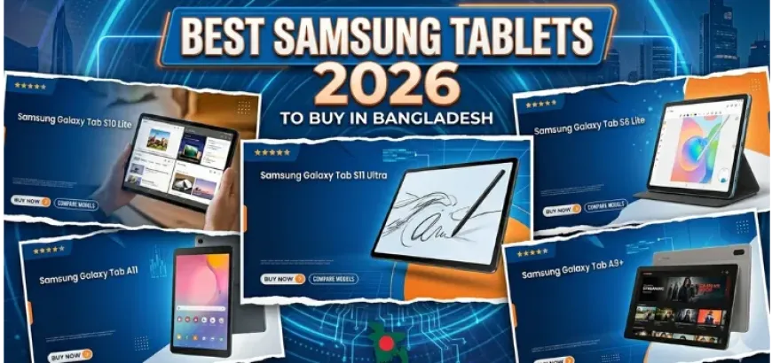Top 5 Best Samsung Tablets To Buy in Bangladesh in 2026
