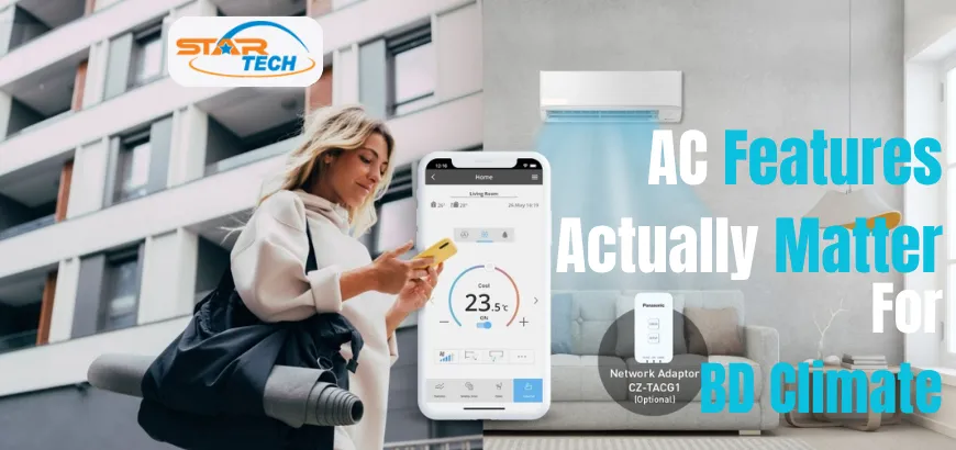 Which AC Features Actually Matter for the Bangladeshi Climate