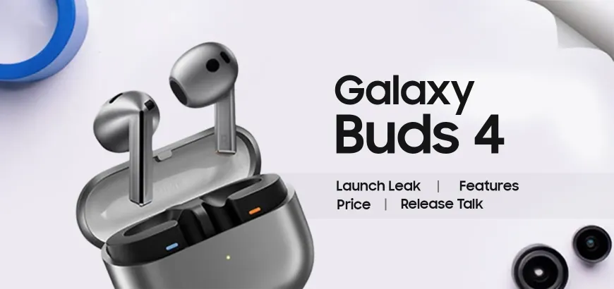 Galaxy Buds 4 Leaks and Rumors