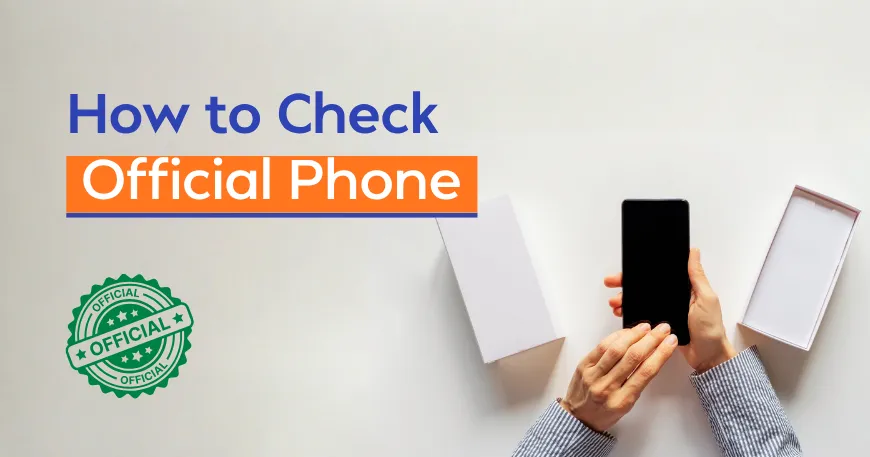 How To Check Official & Unofficial Phone in Bangladesh