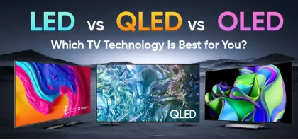 LED vs QLED vs OLED: Which TV Technology Is Best for You