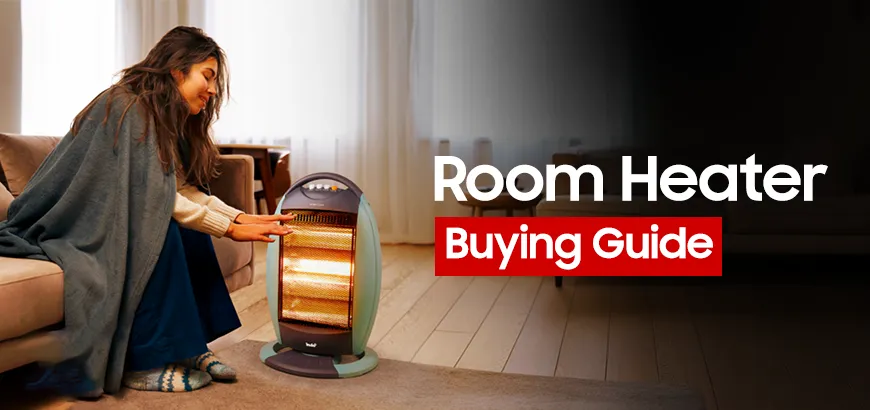 Room Heater Buying Guide - 2026
