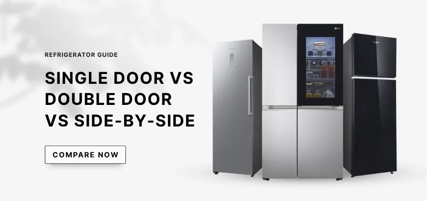 Single Door vs Double-Door vs Side-by-Side Refrigerator-2026