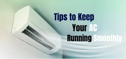 Tips to Keep Your AC Running Smoothly