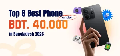Top 8 Best Phones Under 40000 in Bangladesh 2026